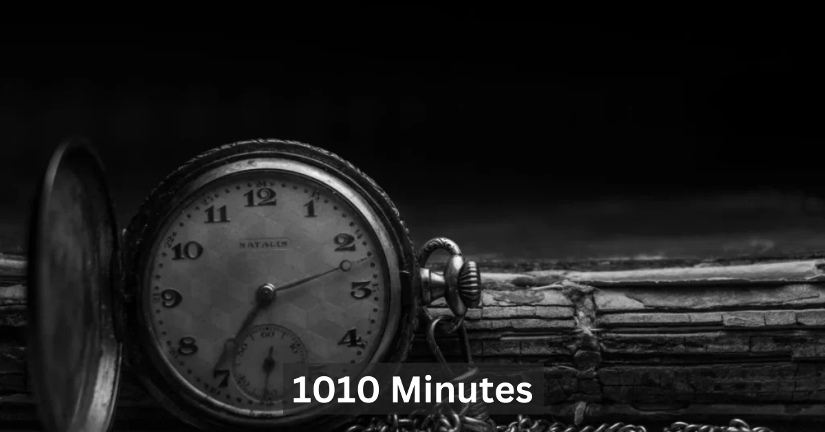 1010 Minutes