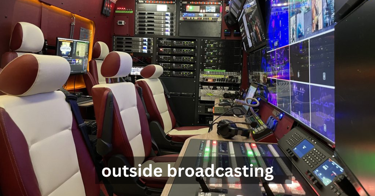 outside broadcasting