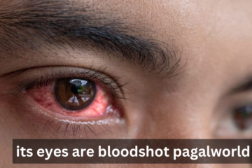 its eyes are bloodshot pagalworld