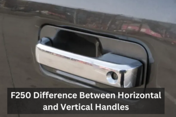 F250 Difference Between Horizontal and Vertical Handles