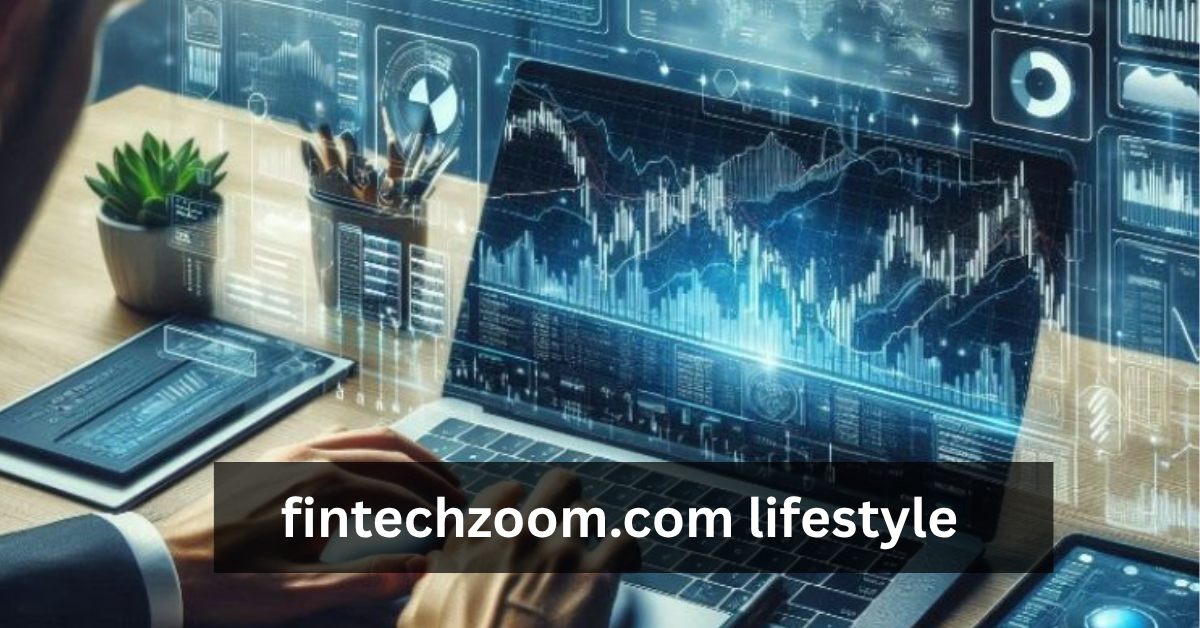 fintechzoom.com lifestyle